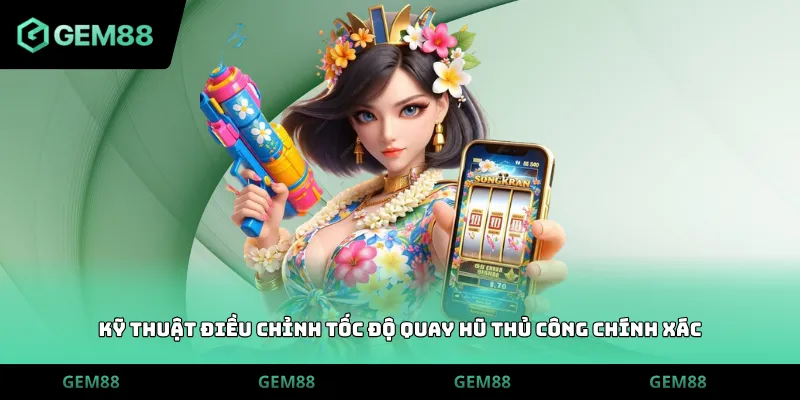 Kỹ thuật điều chỉnh tốc độ quay hũ thủ công chính xác