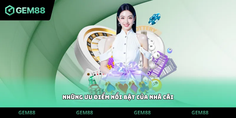 Những ưu điểm nổi bật của nhà cái