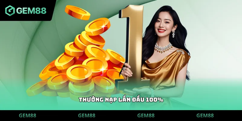 thưởng nạp lần đầu 100%