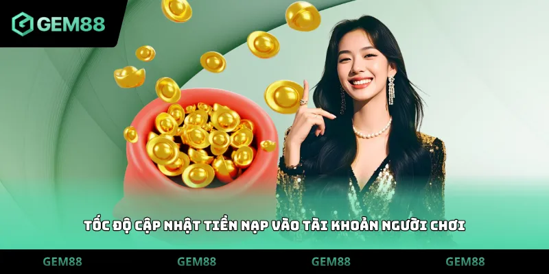 Tốc độ cập nhật tiền nạp vào tài khoản người chơi